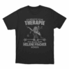Ich brauche keine Therapie Unisex T Shirt Black